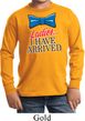 Ladies I Have Arrived Kids Long Sleeve Shirt