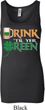 Ladies Irish Tanktop Drink Til Yer Green Longer Length Tank Top