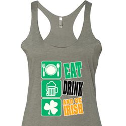 Ladies Irish Tanktop Eat Drink Be Irish Tri Blend Racerback Tank Top Ladies Irish Tanktop Eat Drink Be Irish Tri Blend Racerback Tank Top