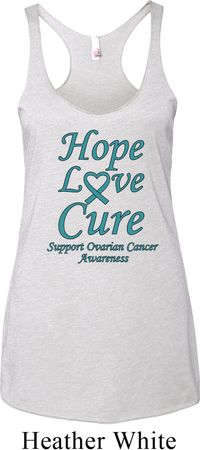 Ladies Ovarian Cancer Hope Love Cure Tri Blend Racerback