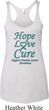 Ladies Ovarian Cancer Hope Love Cure Tri Blend Racerback