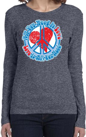 Ladies Peace Shirt All You Need is Love Long Sleeve Tee T-Shirt