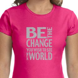 Ladies Shirt Be The Change Crewneck Tee T-Shirt