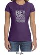Ladies Shirt Be The Change Crewneck Tee T-Shirt