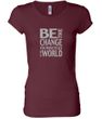 Ladies Shirt Be The Change Longer Length Tee T-Shirt