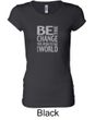 Ladies Shirt Be The Change Longer Length Tee T-Shirt
