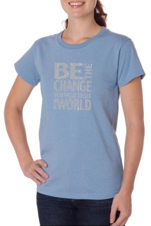 Ladies Shirt Be The Change Organic Tee T-Shirt