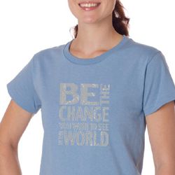 Ladies Shirt Be The Change Organic Tee T-Shirt