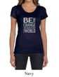 Ladies Shirt Be The Change Scoop Neck Tee T-Shirt
