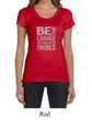 Ladies Shirt Be The Change Scoop Neck Tee T-Shirt