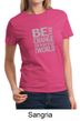 Ladies Shirt Be The Change Tee T-Shirt