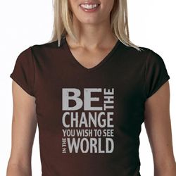 Ladies Shirt Be The Change V-neck Tee T-Shirt