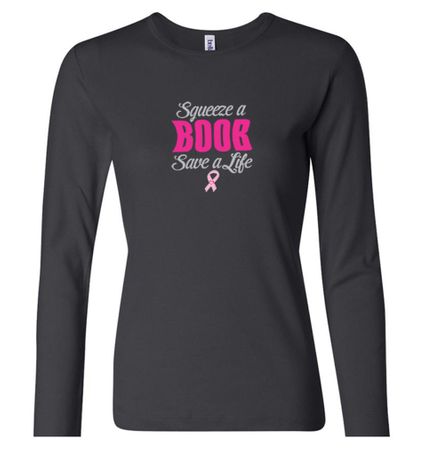 Ladies Shirt Breast Cancer Awareness Save a Life Long Sleeve Tee