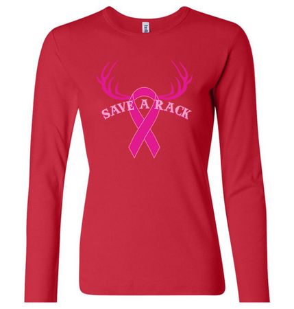 Ladies Shirt Breast Cancer Save a Rack Long Sleeve Tee T-Shirt