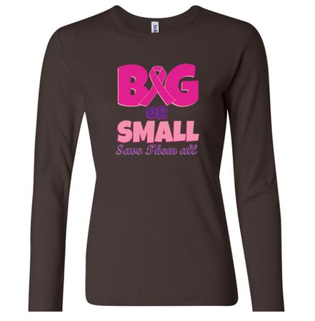 Ladies Shirt Breast Cancer Save Them All Long Sleeve Tee T-Shirt