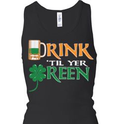 Ladies Shirt Drink Til Yer Green Longer Length Racerback Tank Top