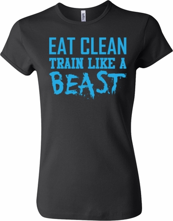 Ladies Shirt Eat Clean Train Like a Beast Crewneck Tee T-Shirt