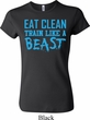 Ladies Shirt Eat Clean Train Like a Beast Crewneck Tee T-Shirt