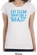 Ladies Shirt Eat Clean Train Like a Beast Longer Length Tee T-Shirt