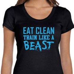 Ladies Shirt Eat Clean Train Like a Beast Scoop Neck Tee T-Shirt