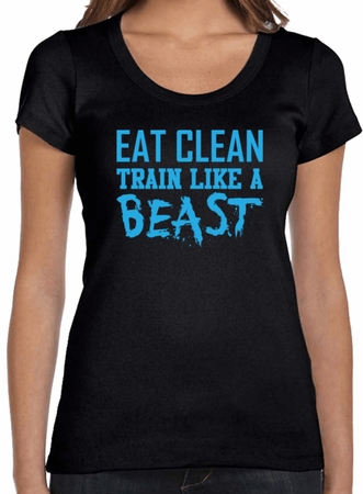 Ladies Shirt Eat Clean Train Like a Beast Scoop Neck Tee T-Shirt