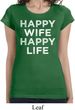 Ladies Shirt Happy Wife Happy Life Longer Length Tee T-Shirt