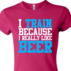 Ladies Shirt I Train For Beer Crewneck Tee T-Shirt