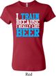 Ladies Shirt I Train For Beer Crewneck Tee T-Shirt