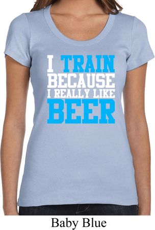 Ladies Shirt I Train For Beer Scoop Neck Tee T-Shirt