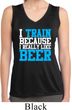 Ladies Shirt I Train For Beer Sleeveless Moisture Wicking Tee