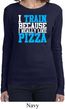 Ladies Shirt I Train For Pizza Long Sleeve Tee T-Shirt