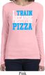 Ladies Shirt I Train For Pizza Long Sleeve Tee T-Shirt