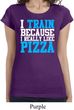 Ladies Shirt I Train For Pizza Longer Length Tee T-Shirt