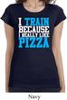 Ladies Shirt I Train For Pizza Longer Length Tee T-Shirt