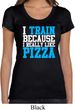Ladies Shirt I Train For Pizza Scoop Neck Tee T-Shirt