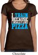 Ladies Shirt I Train For Pizza Scoop Neck Tee T-Shirt