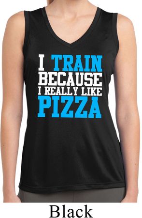 Ladies Shirt I Train For Pizza Sleeveless Moisture Wicking Tee