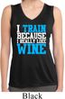 Ladies Shirt I Train For Wine Sleeveless Moisture Wicking Tee T-Shirt