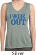 Ladies Shirt I Work Out Sleeveless Moisture Wicking Tee T-Shirt