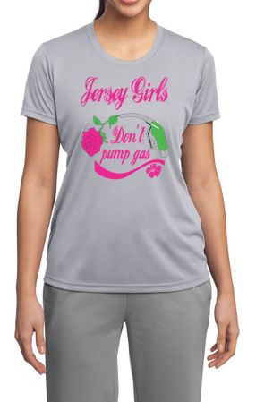 Ladies Shirt Jersey Girls Don't Pump Gas Moisture Wicking Tee T-Shirt