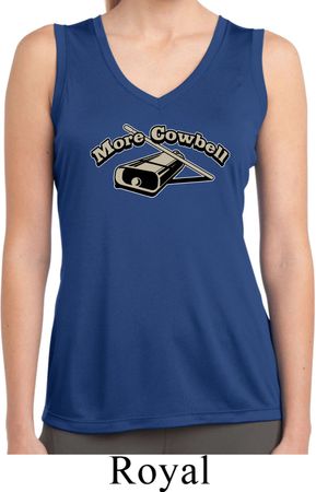 Ladies Shirt More Cowbell Sleeveless Moisture Wicking Tee T-Shirt