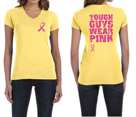 Ladies Shirt Pink Ribbon Tough Guys Front & Back Print V-neck Tee