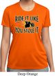 Ladies Shirt Ride It Like You Stole It Moisture Wicking Tee T-Shirt