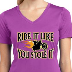 Ladies Shirt Ride It Like You Stole It Moisture Wicking V-neck Tee