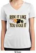 Ladies Shirt Ride It Like You Stole It Moisture Wicking V-neck Tee