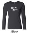 Ladies Shirt Say My Name Long Sleeve Tee T-Shirt