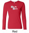 Ladies Shirt Say My Name Long Sleeve Tee T-Shirt