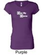 Ladies Shirt Say My Name Longer Length Tee T-Shirt