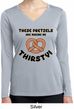 Ladies Shirt Thirsty Pretzels Dry Wicking Long Sleeve Tee T-Shirt
