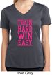 Ladies Shirt Train Hard Win Easy Moisture Wicking V-neck Tee T-Shirt